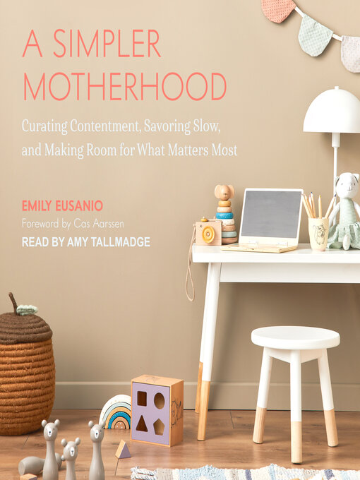 Title details for A Simpler Motherhood by Emily Eusanio - Available